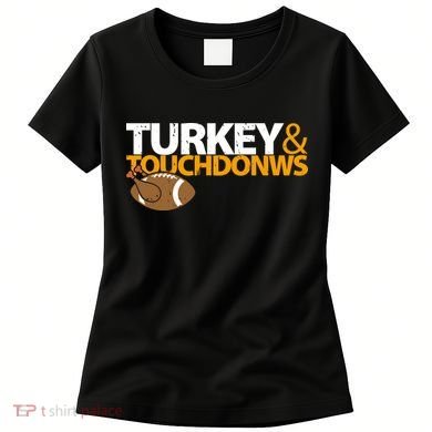 Turkey And Touchdowns Women's T-Shirt