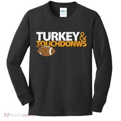 Turkey And Touchdowns Kids Long Sleeve Shirt