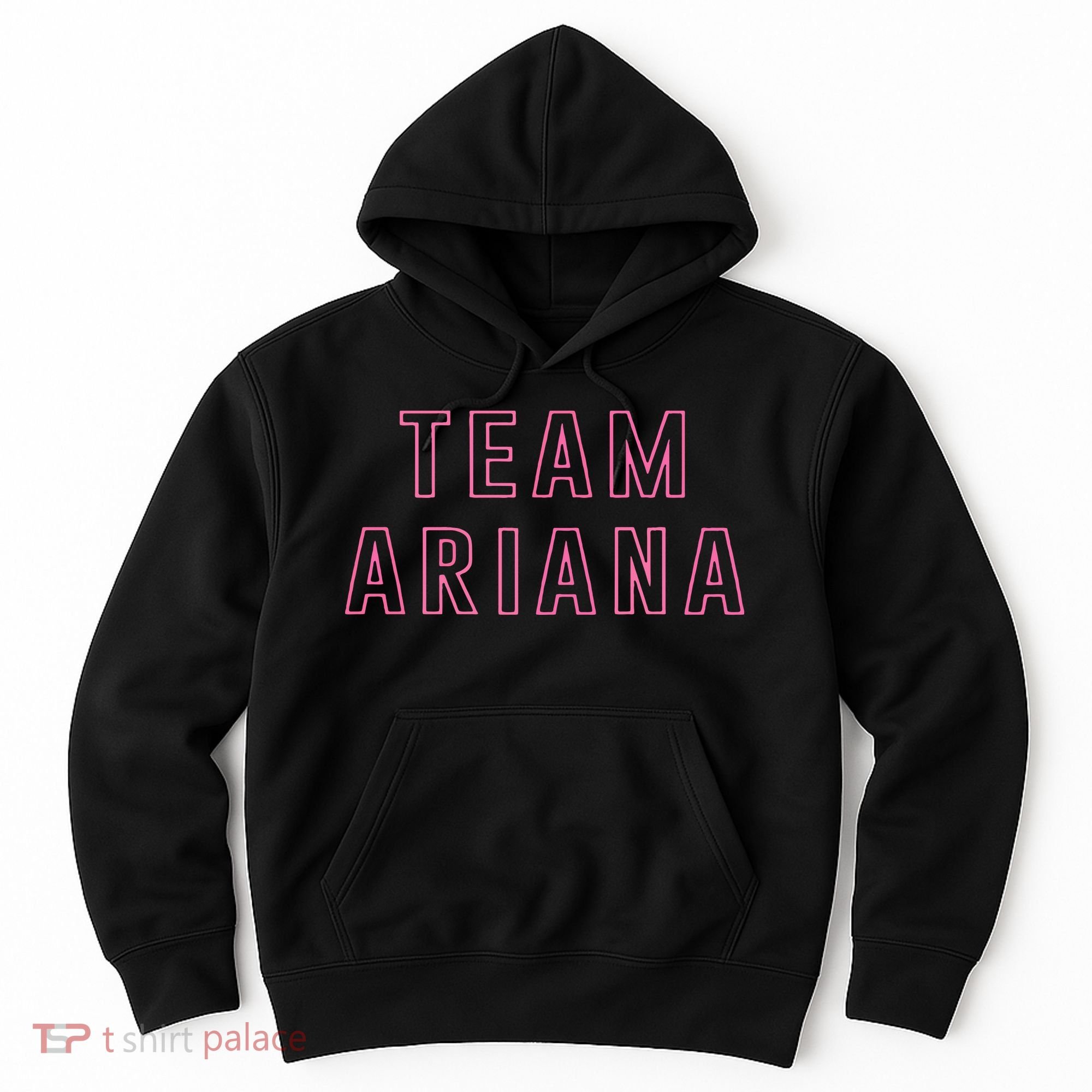 Team Ariana Hoodie