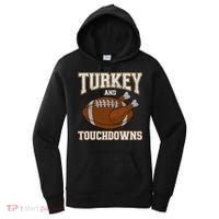 Turkey And Touchdowns For Thanksgiving Football Dinner Gift Women's Hoodie thumb 0