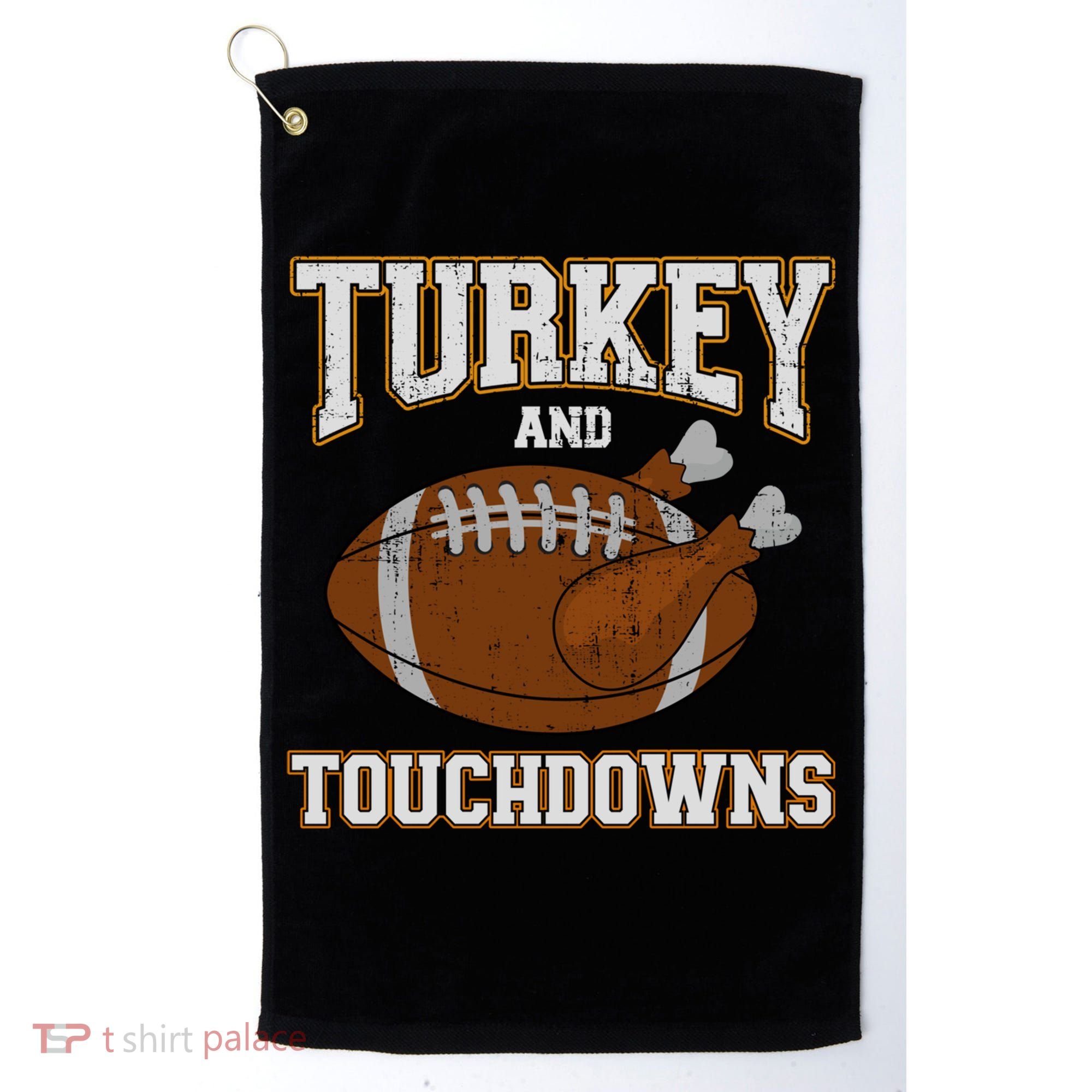 Turkey And Touchdowns For Thanksgiving Football Dinner Gift Golf Towel