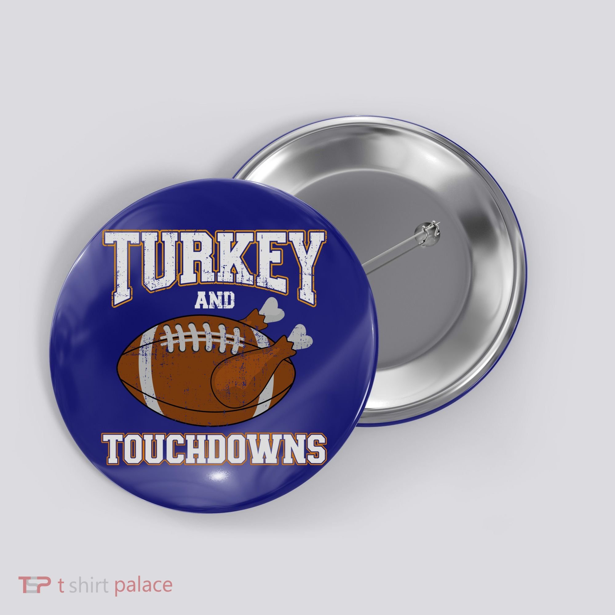Turkey And Touchdowns For Thanksgiving Football Dinner Gift Button
