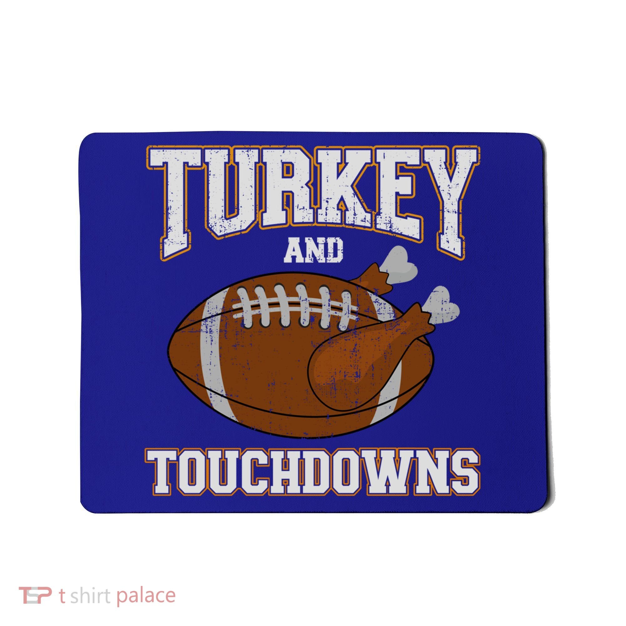 Turkey And Touchdowns For Thanksgiving Football Dinner Gift Mousepad