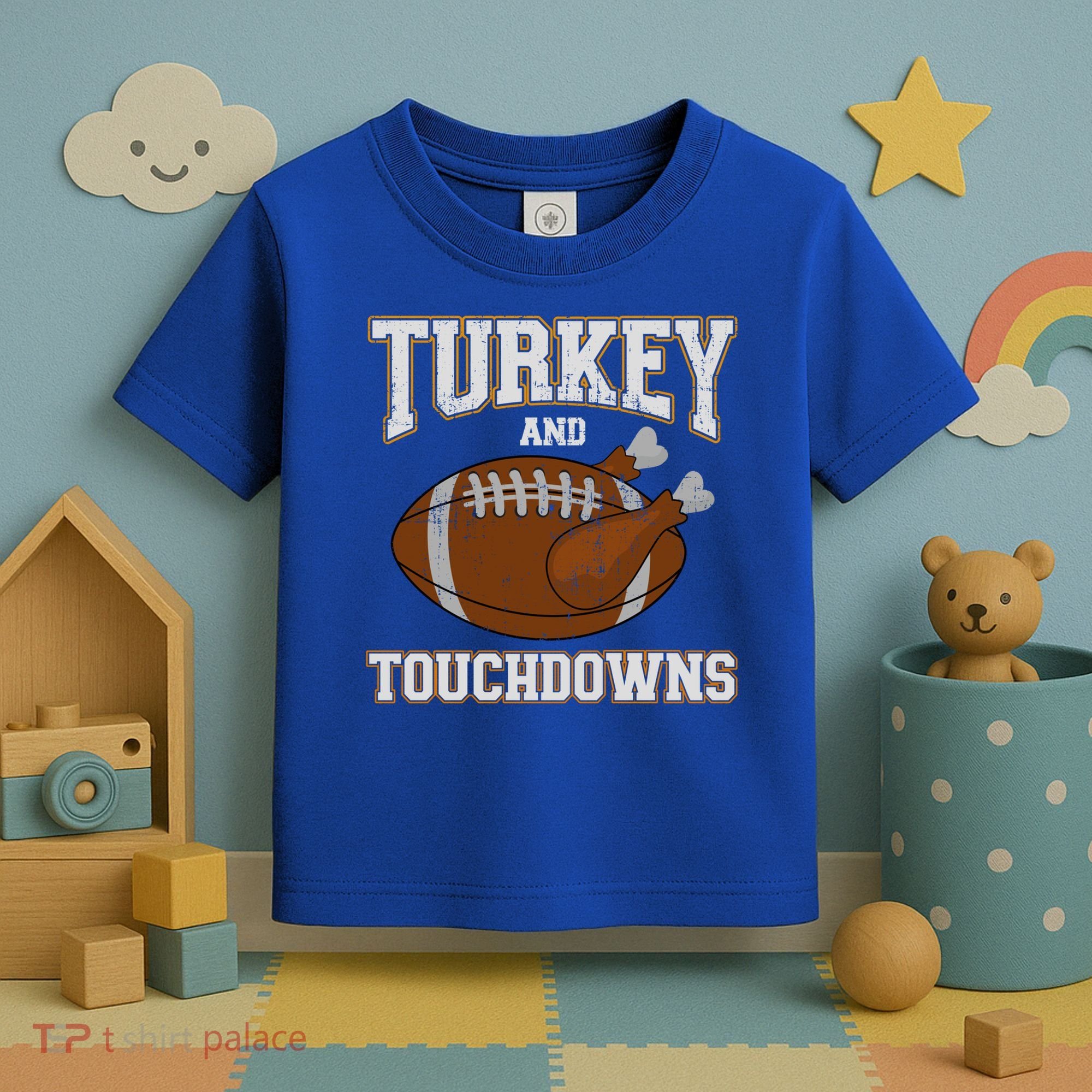Turkey And Touchdowns For Thanksgiving Football Dinner Gift Toddler T-Shirt
