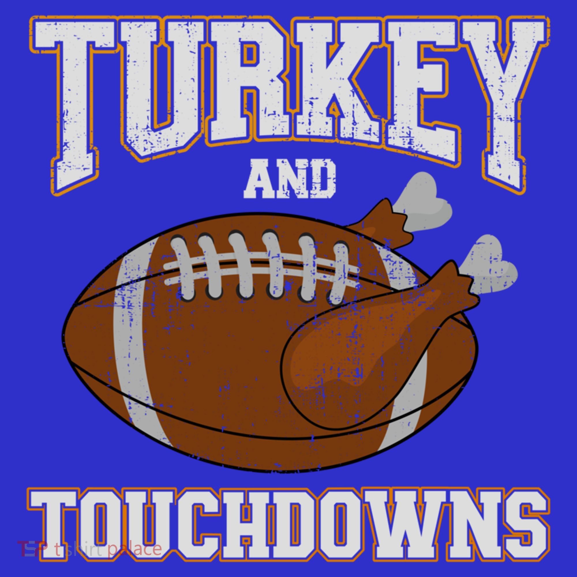 Turkey And Touchdowns For Thanksgiving Football Dinner Gift Women's T-Shirt
