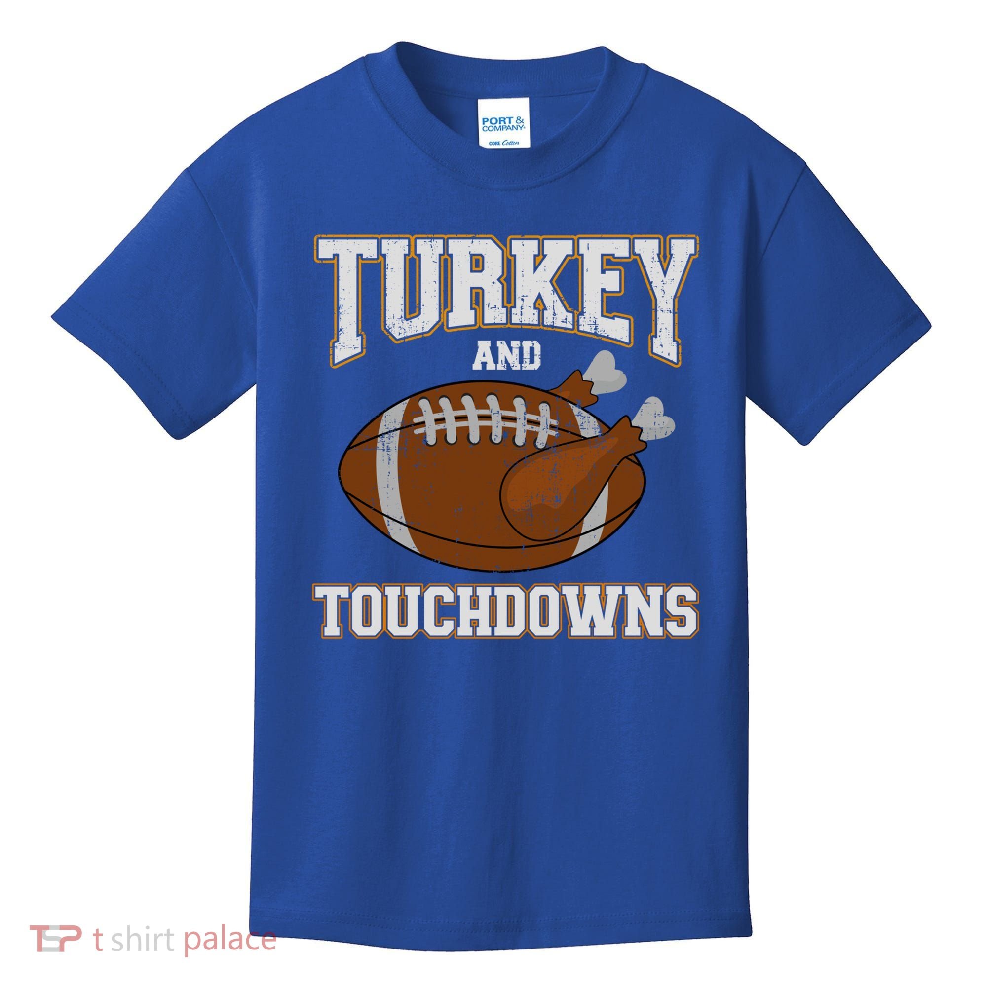 Turkey And Touchdowns For Thanksgiving Football Dinner Gift Kids T-Shirt