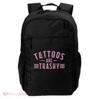 Tattoos Are Trashy Tattoo Meme Lover Tattoos Backpack thumb 0
