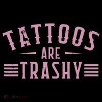 Tattoos Are Trashy Tattoo Meme Lover Tattoos Women's Hoodie thumb 2