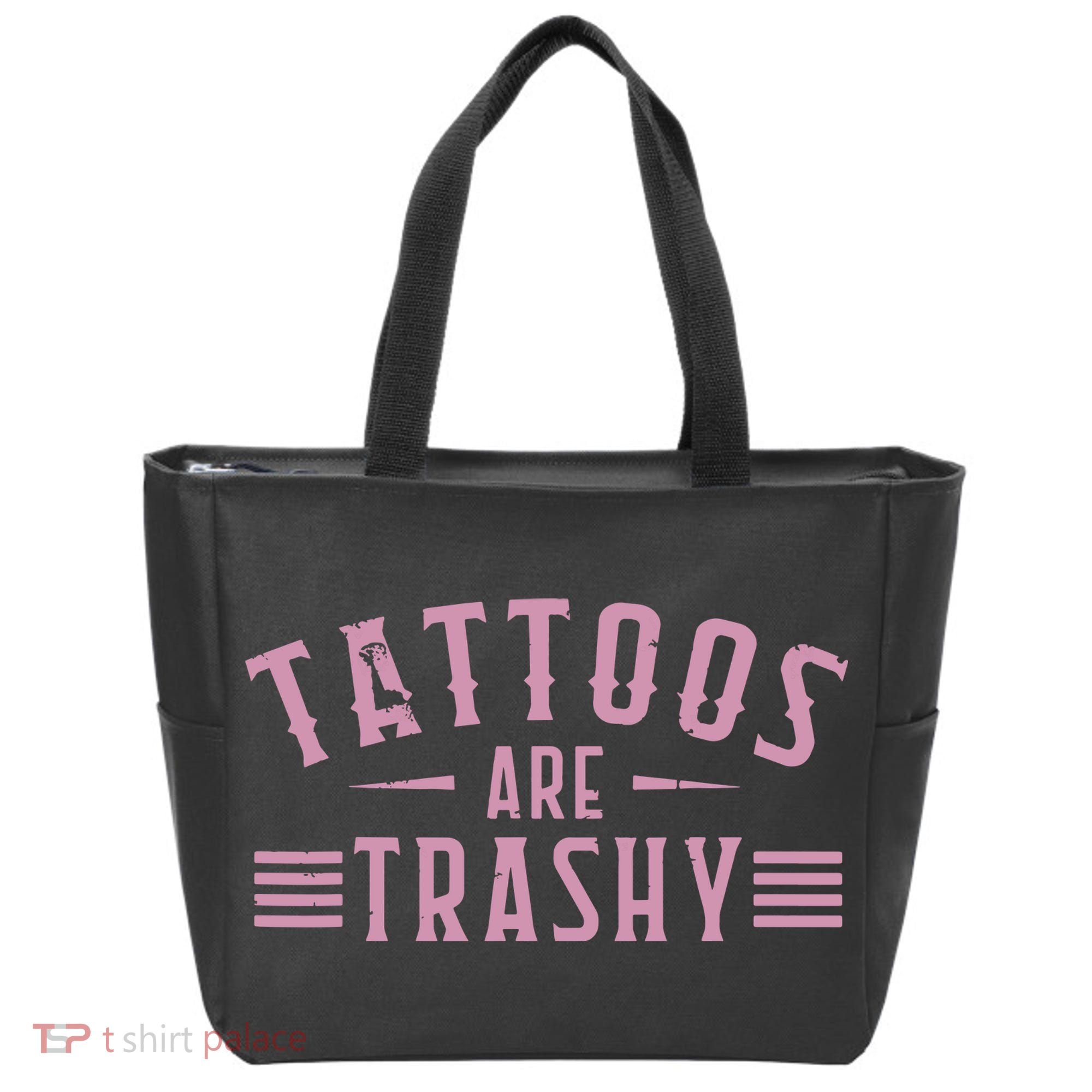 Tattoos Are Trashy Tattoo Meme Lover Tattoos Tote Bag