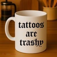 Tattoos Are Trashy Coffee Mug thumb 4