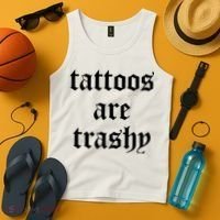 Tattoos Are Trashy Tank Top thumb 4