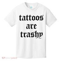 Tattoos Are Trashy Kids T-Shirt thumb 0