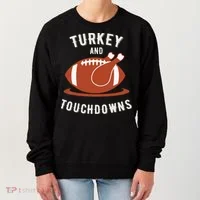 Turkey And Touchdowns Funny Thanksgiving Women's Sweatshirt thumb 0