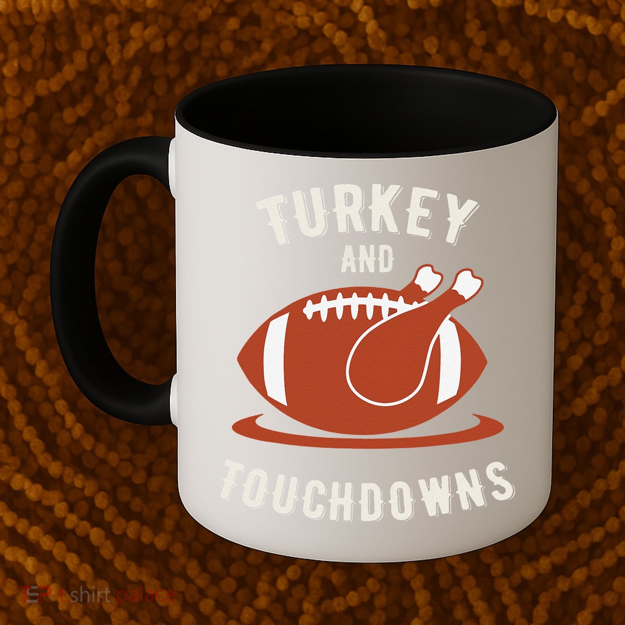 Turkey And Touchdowns Funny Thanksgiving Coffee Mug