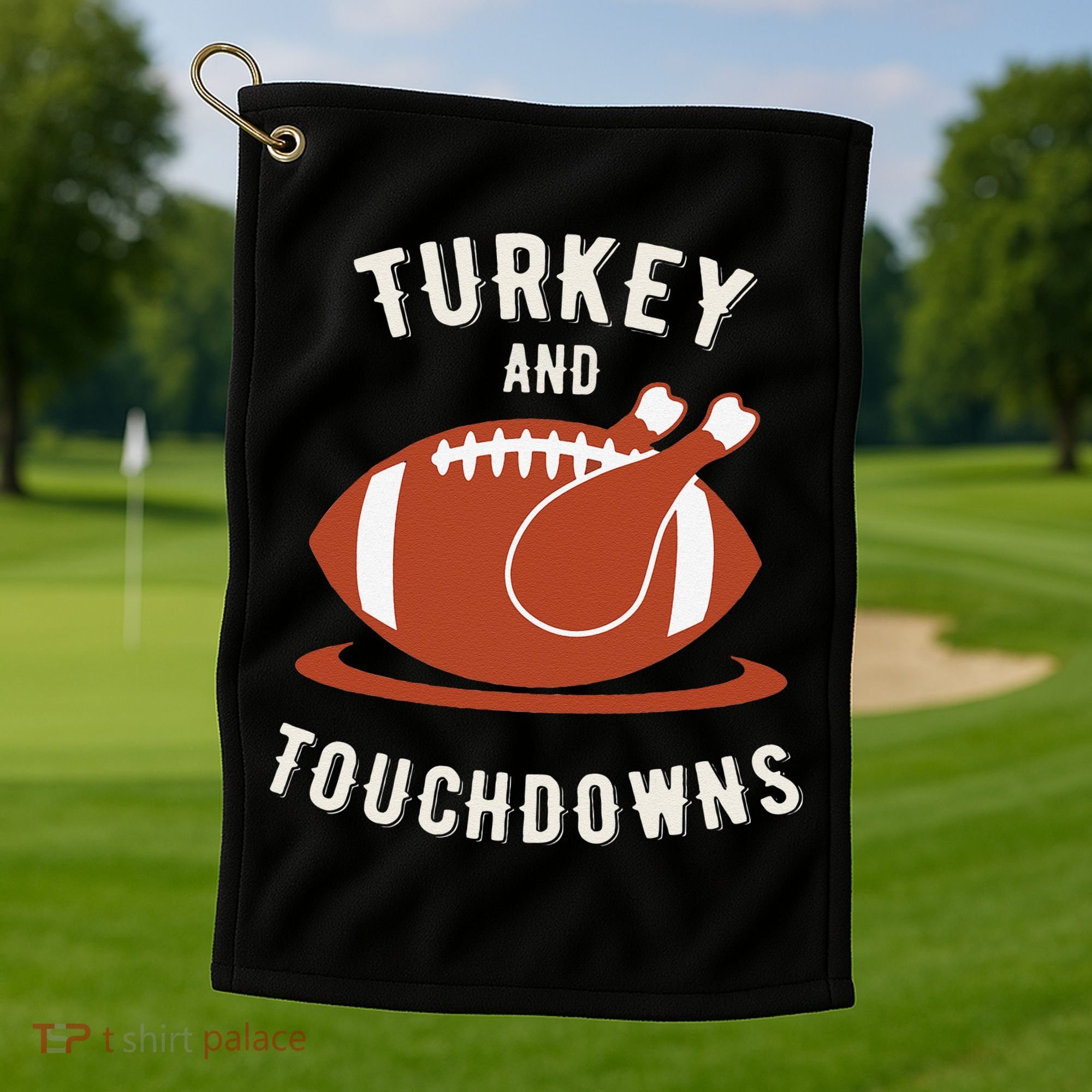 Turkey And Touchdowns Funny Thanksgiving Golf Towel