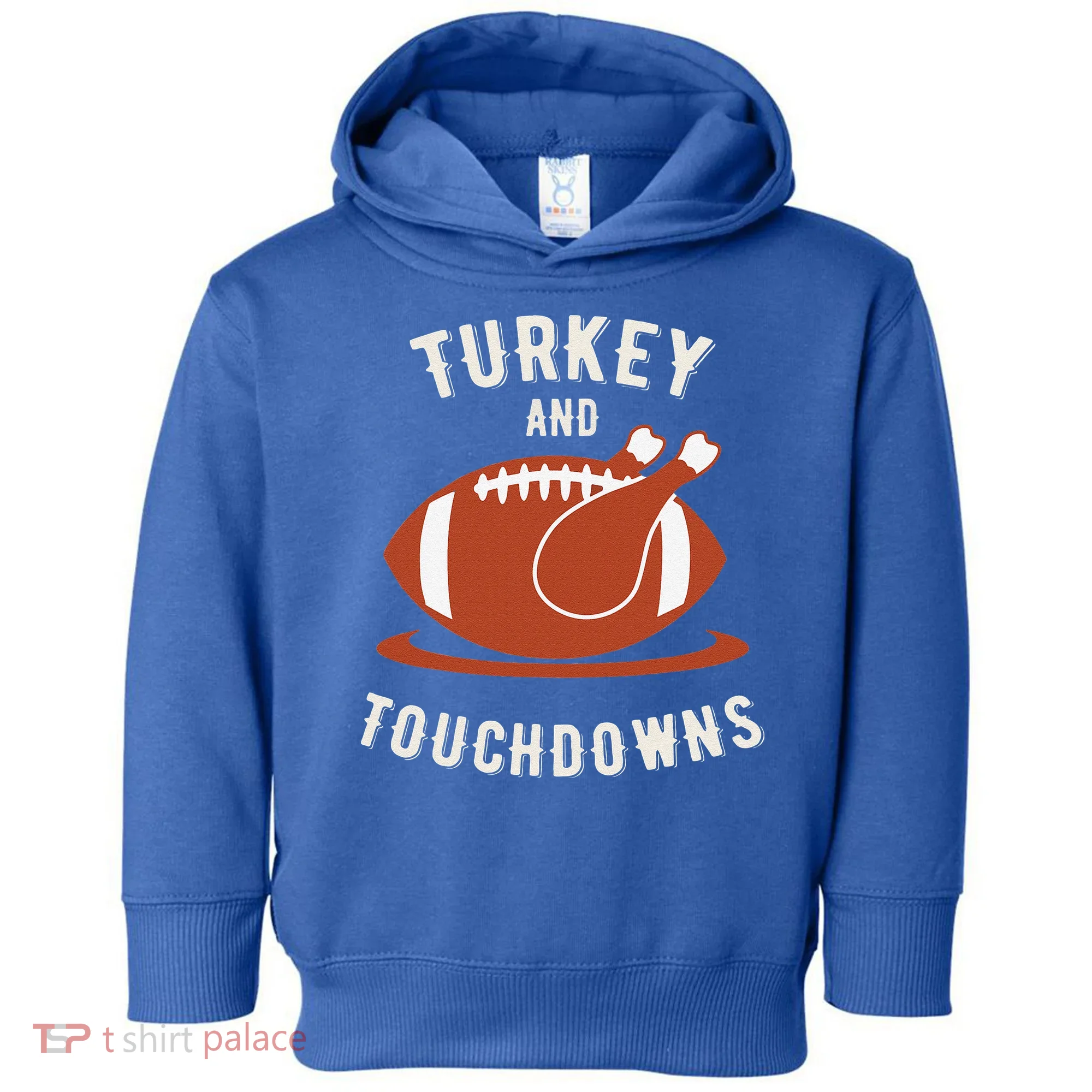 Turkey And Touchdowns Funny Thanksgiving Toddler Hoodie
