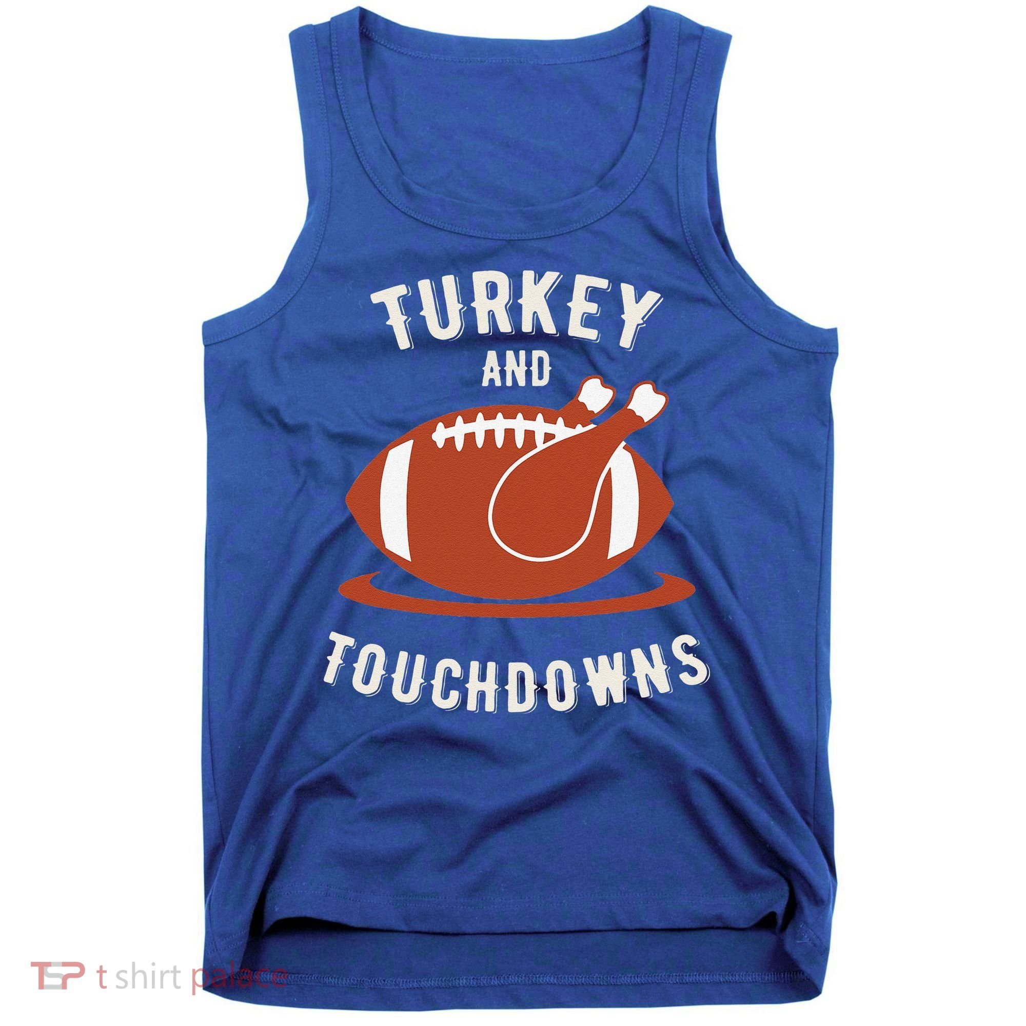 Turkey And Touchdowns Funny Thanksgiving Tank Top