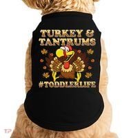 Turkey And Tantrums Life Funny Thanksgiving Doggie Tank thumb 0