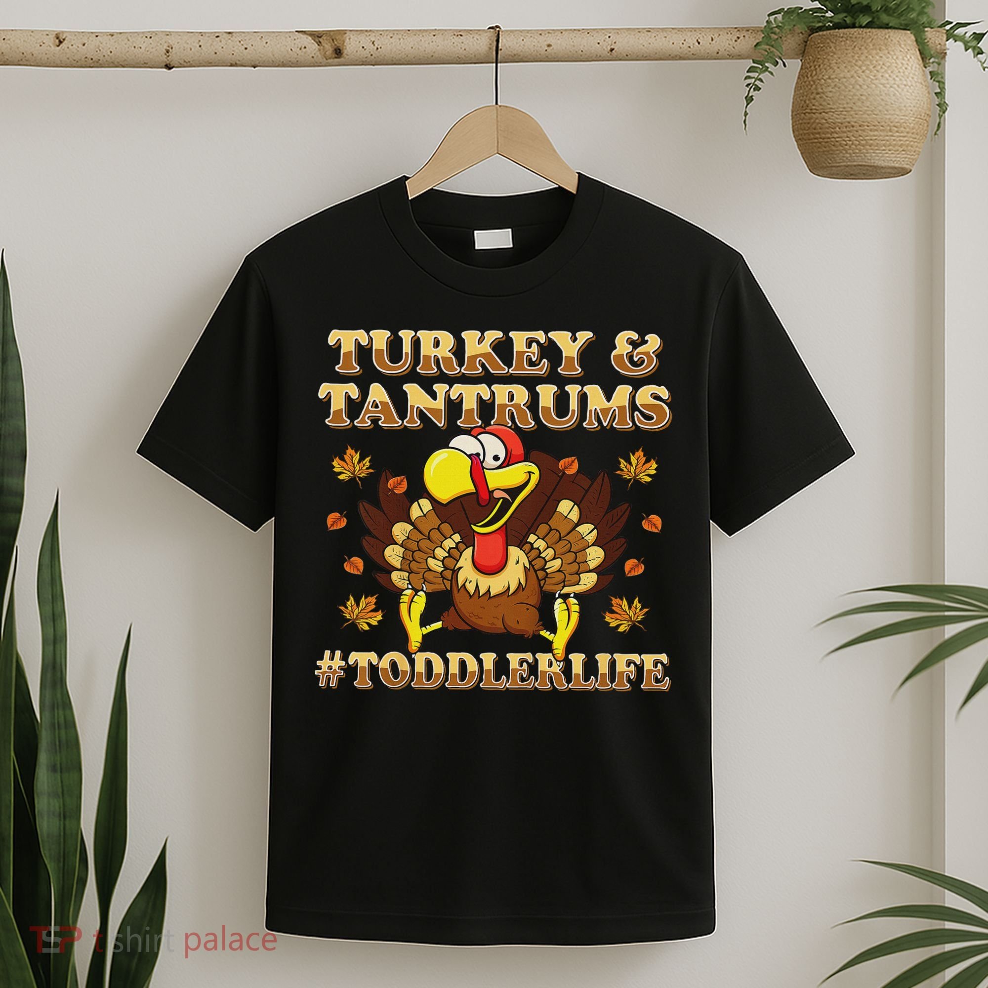 Turkey And Tantrums Life Funny Thanksgiving T-Shirt