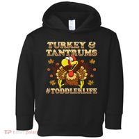 Turkey And Tantrums Life Funny Thanksgiving Toddler Hoodie thumb 0