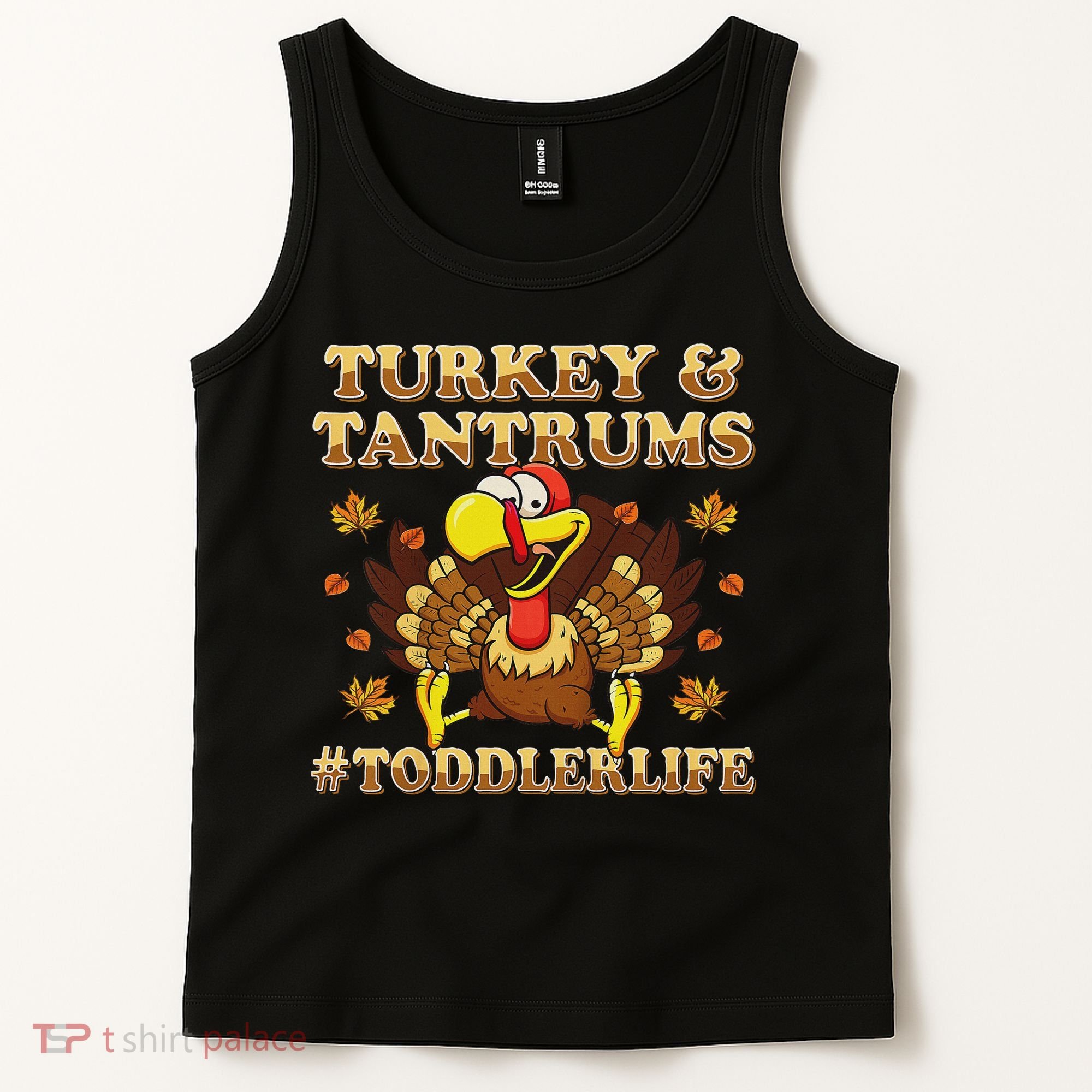 Turkey And Tantrums Life Funny Thanksgiving Tank Top