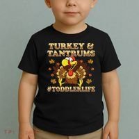 Turkey And Tantrums Life Funny Thanksgiving Toddler T-Shirt thumb 2
