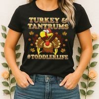 Turkey And Tantrums Life Funny Thanksgiving Women's T-Shirt thumb 2