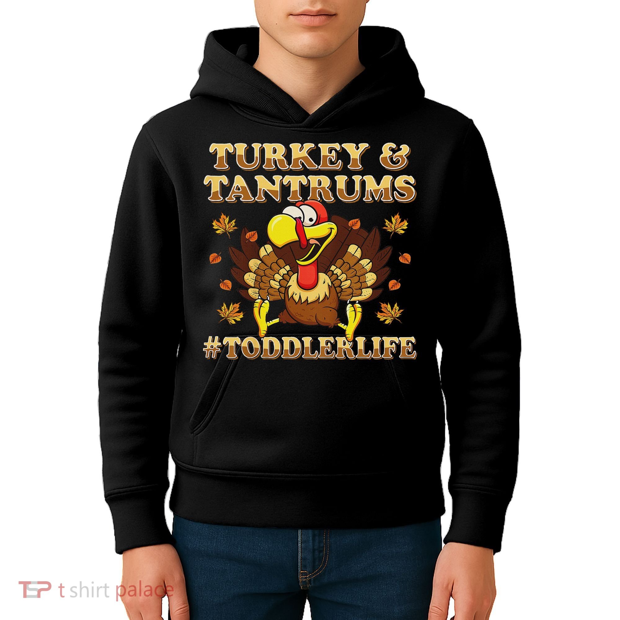Turkey And Tantrums Life Funny Thanksgiving Kids Hoodie