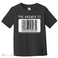 The Answer to Life The Universe and Everything in barcode Toddler T-Shirt thumb 0