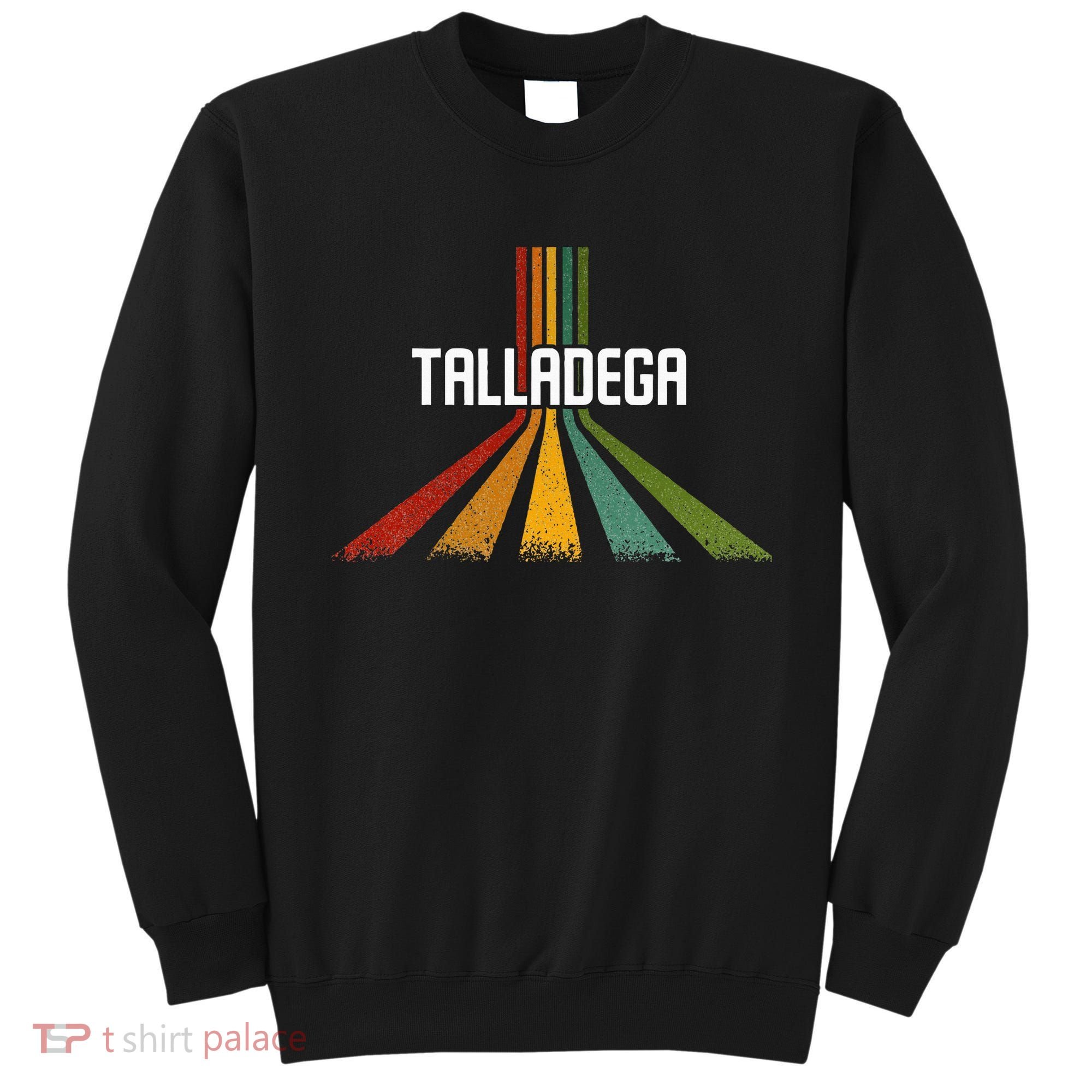 Talladega Alabama Sweatshirt