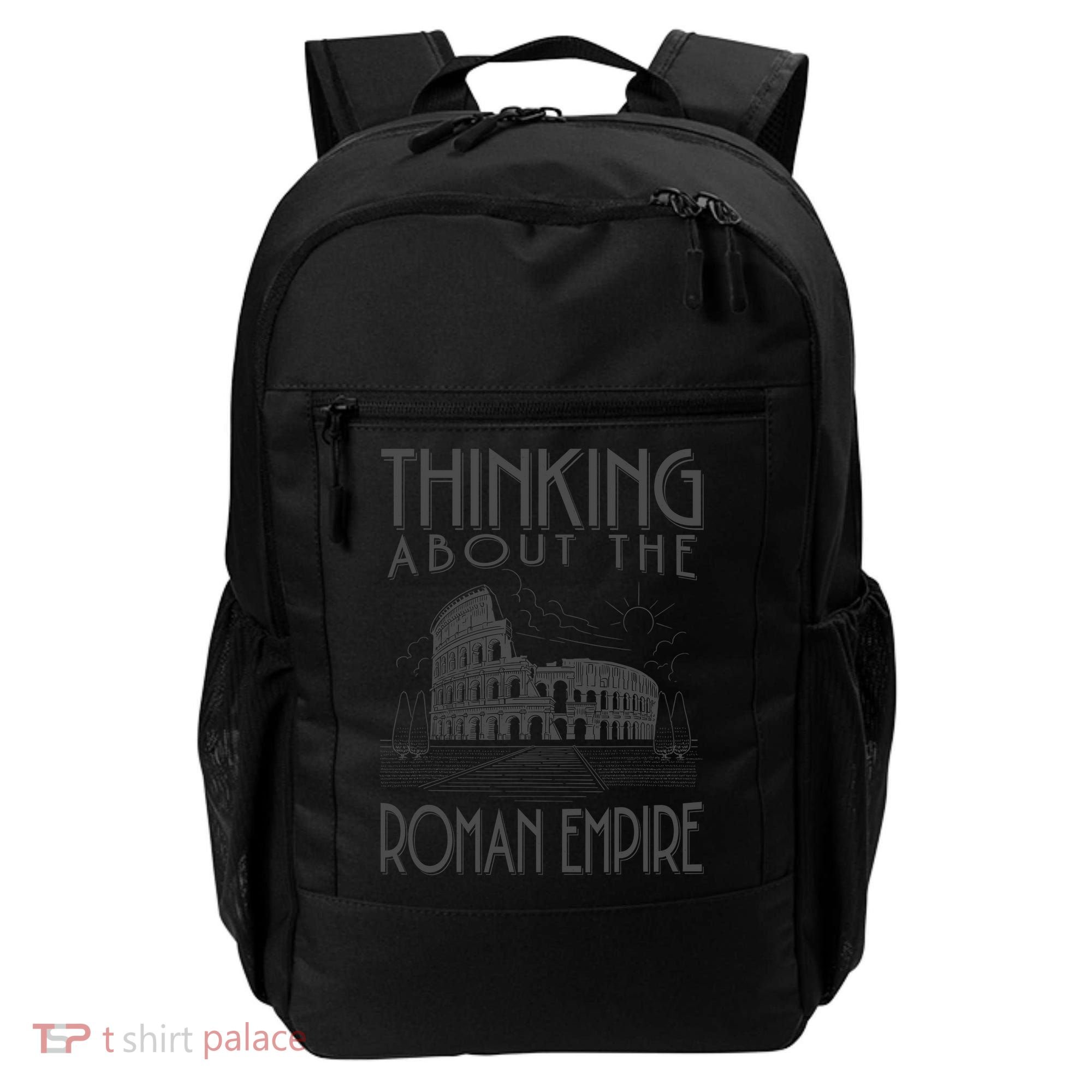 Thinking About The Roman Empire Funny Rome Meme Dad Joke Backpack