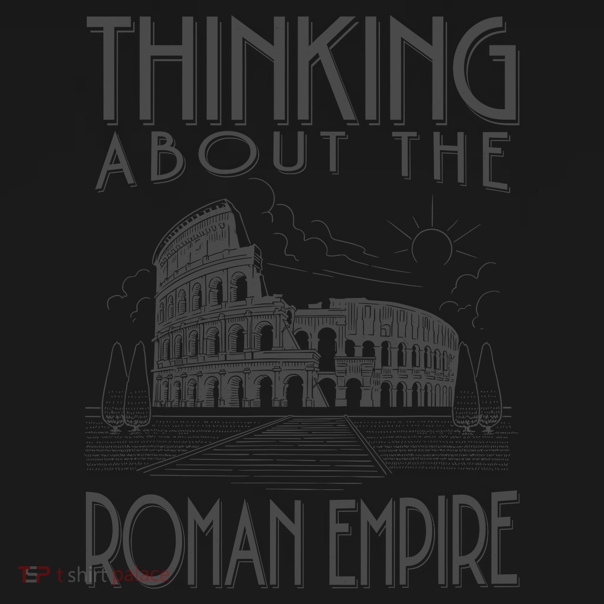 Thinking About The Roman Empire Funny Rome Meme Dad Joke Toddler Hoodie