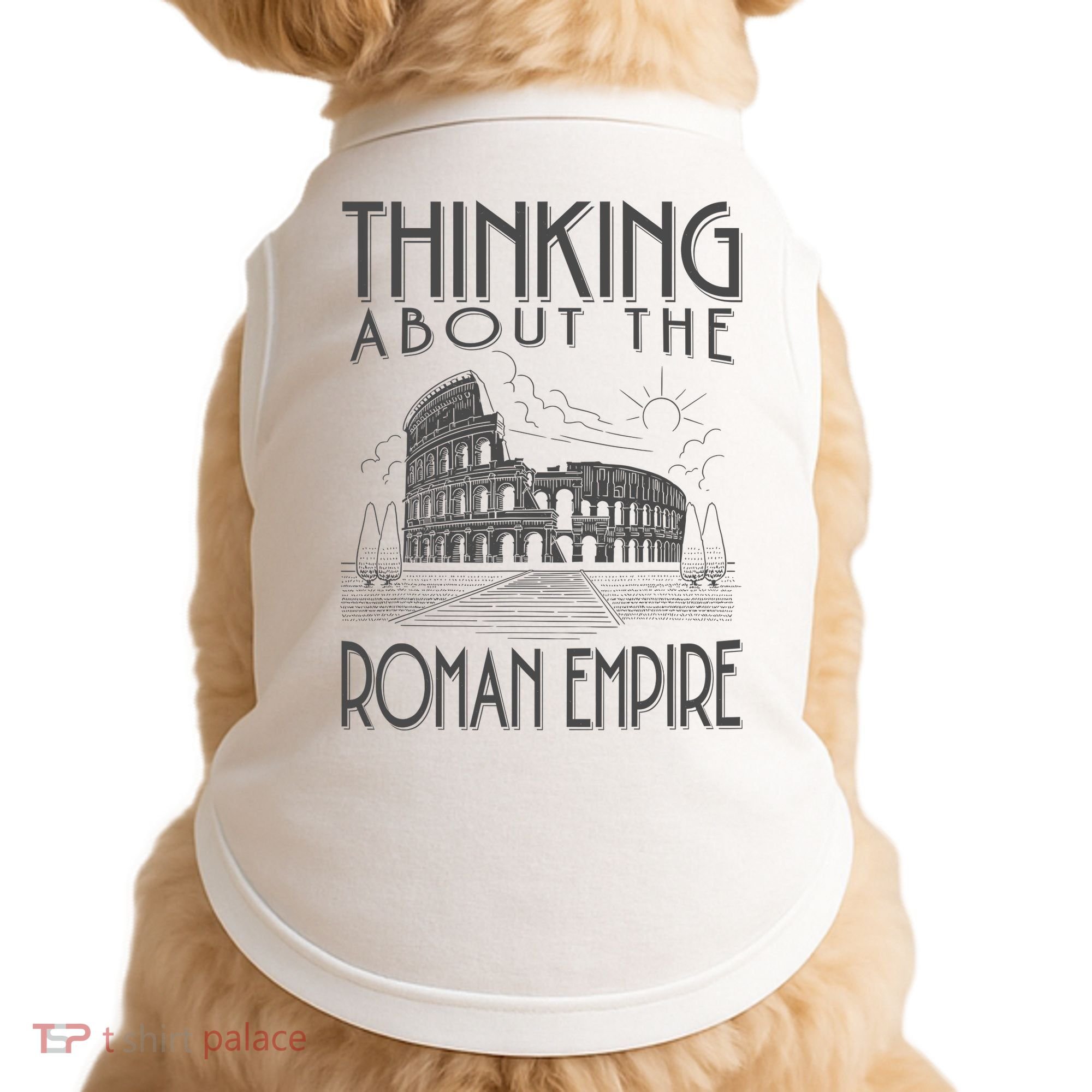 Thinking About The Roman Empire Funny Rome Meme Dad Joke Doggie Tank