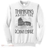 Thinking About The Roman Empire Funny Rome Meme Dad Joke Sweatshirt thumb 0