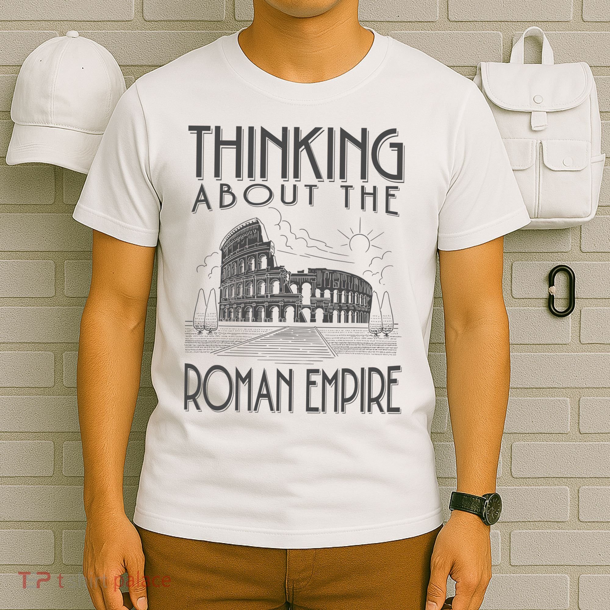 Thinking About The Roman Empire Funny Rome Meme Dad Joke T-Shirt