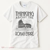 Thinking About The Roman Empire Funny Rome Meme Dad Joke Tall T-Shirt thumb 0