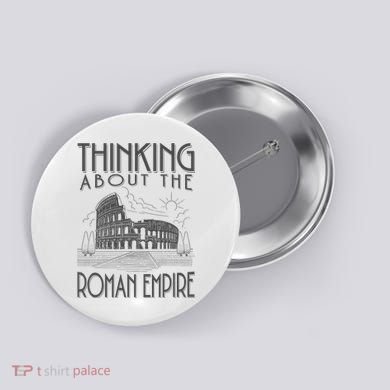 Thinking About The Roman Empire Funny Rome Meme Dad Joke Button