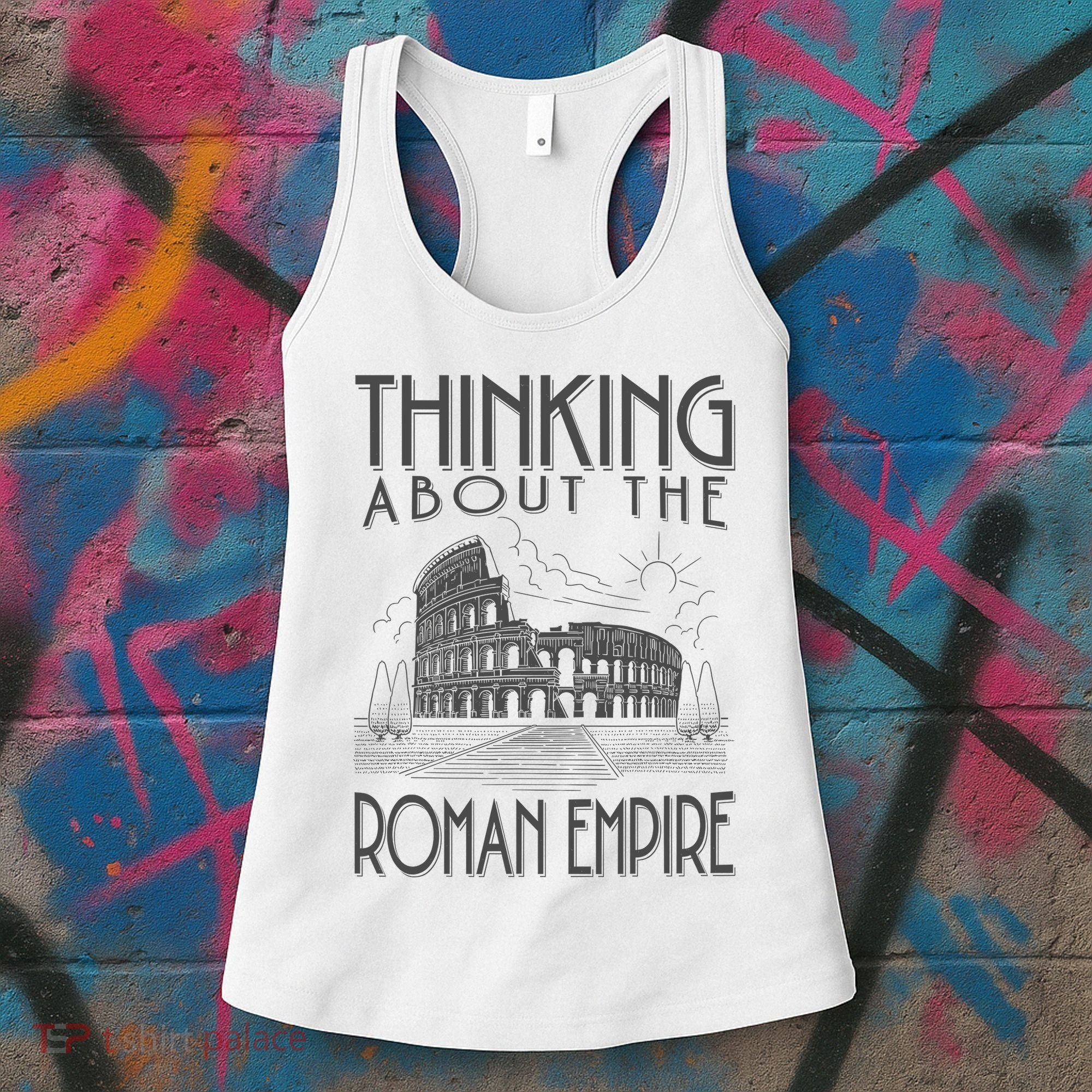 Thinking About The Roman Empire Funny Rome Meme Dad Joke Women's Tank Top