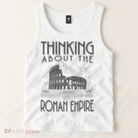 Thinking About The Roman Empire Funny Rome Meme Dad Joke Tank Top thumb 2