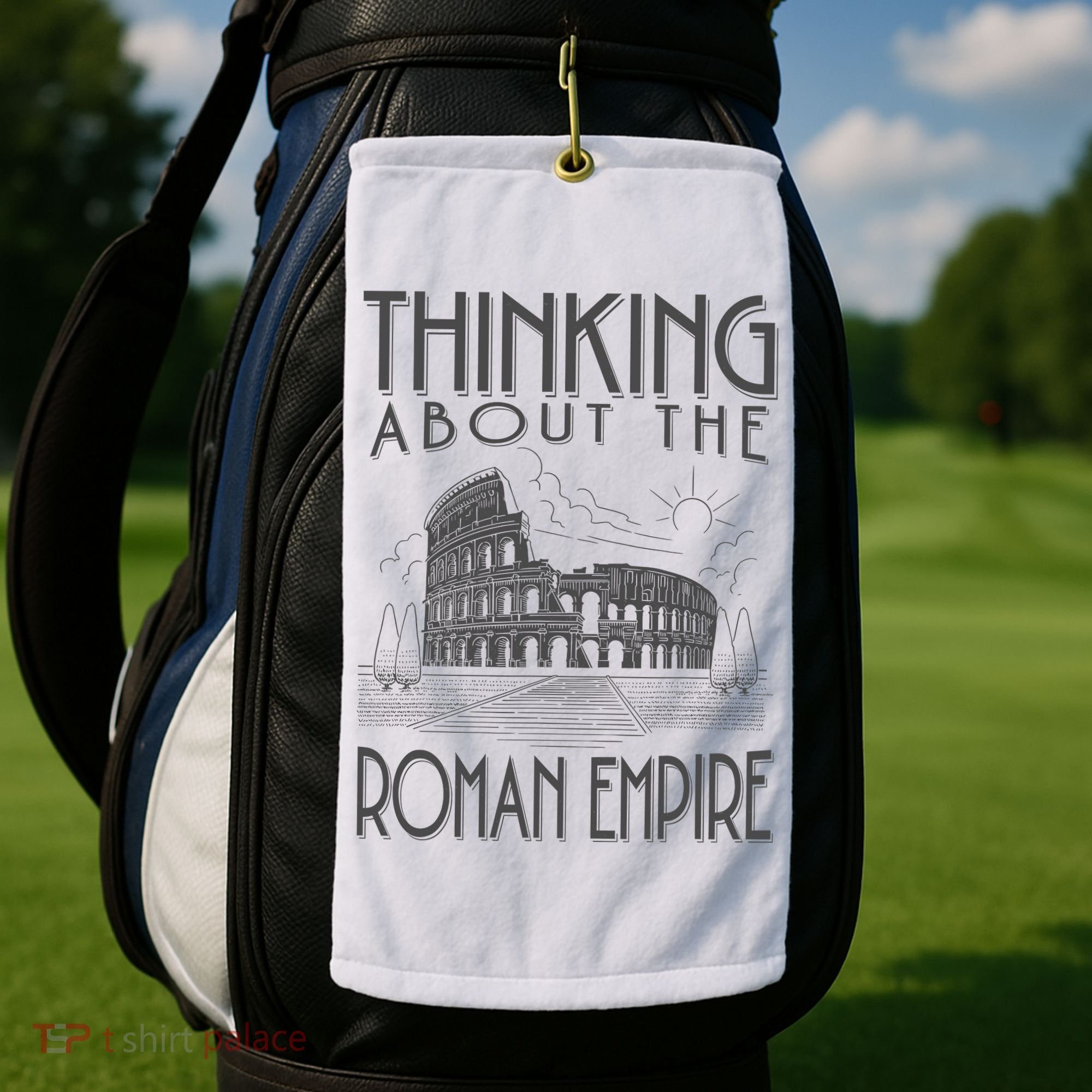 Thinking About The Roman Empire Funny Rome Meme Dad Joke Golf Towel