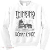 Thinking About The Roman Empire Funny Rome Meme Dad Joke Kids Sweatshirt thumb 0
