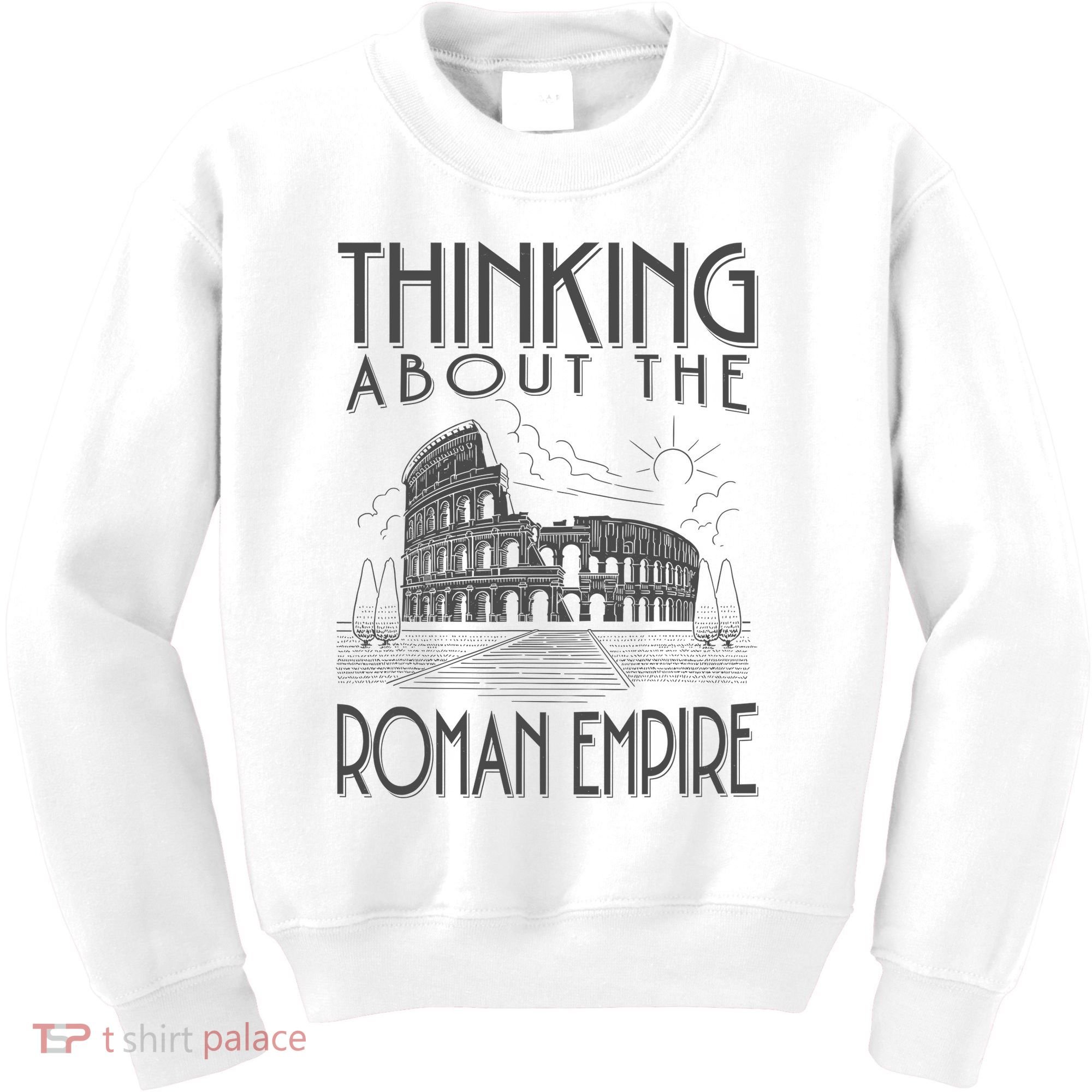 Thinking About The Roman Empire Funny Rome Meme Dad Joke Kids Sweatshirt