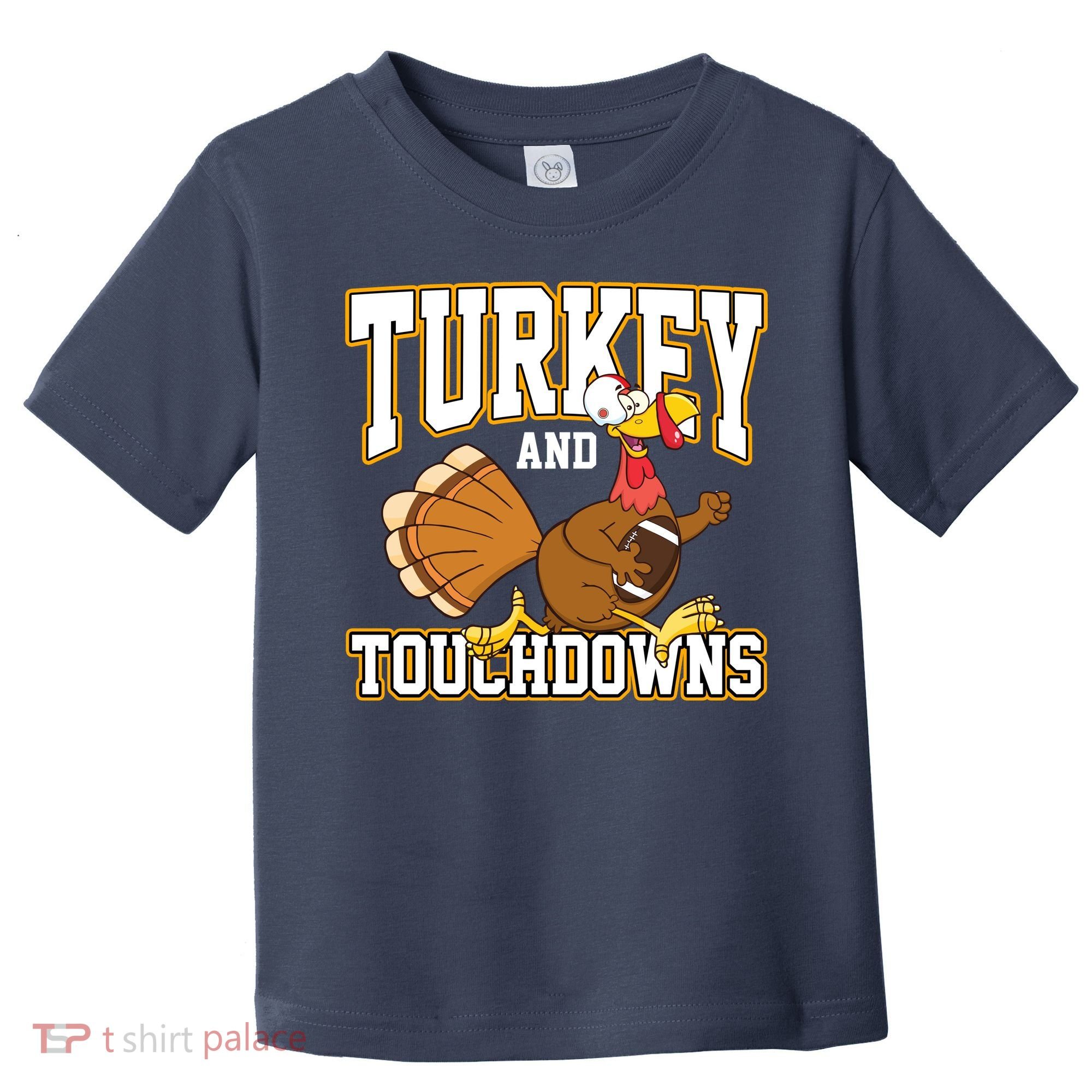 Turkey And Touchdowns Thanksgiving Football Toddler T-Shirt