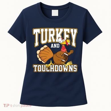 Turkey And Touchdowns Thanksgiving Football Women's T-Shirt