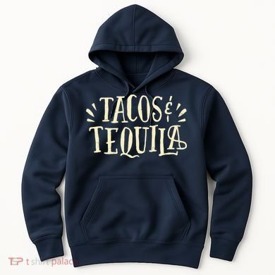 Tacos And Tequila Party Hoodie