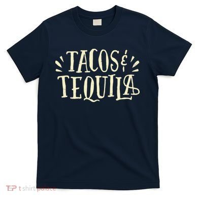 Tacos And Tequila Party T-Shirt