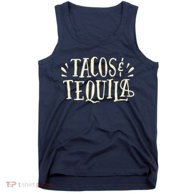 Tacos And Tequila Party Tank Top
