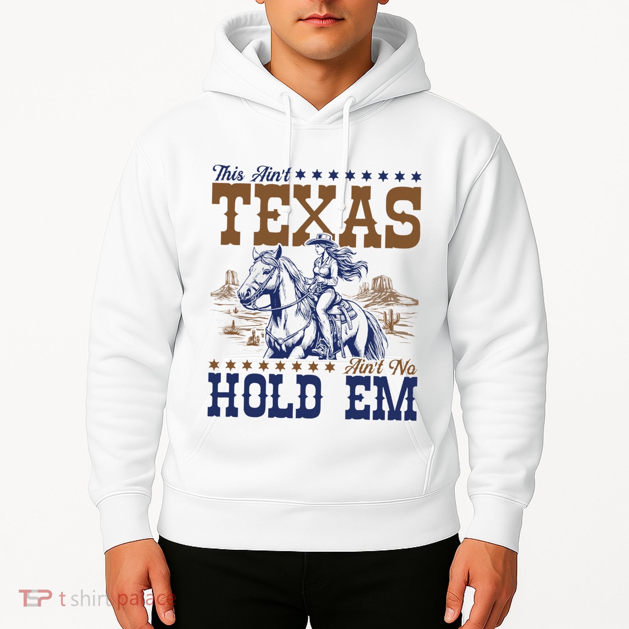 This AinT Texas AinT No Hold Em Hoodie