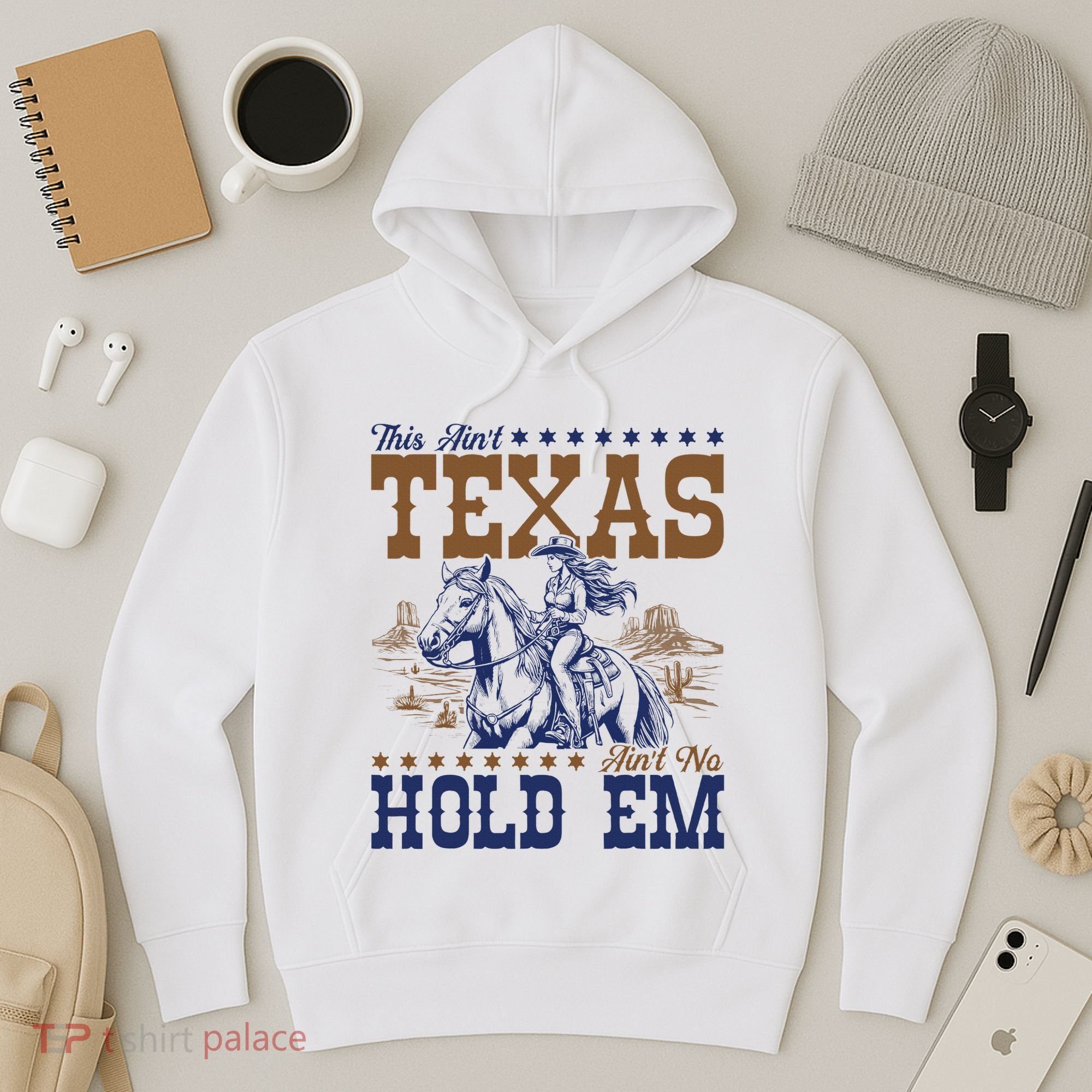This AinT Texas AinT No Hold Em Hoodie