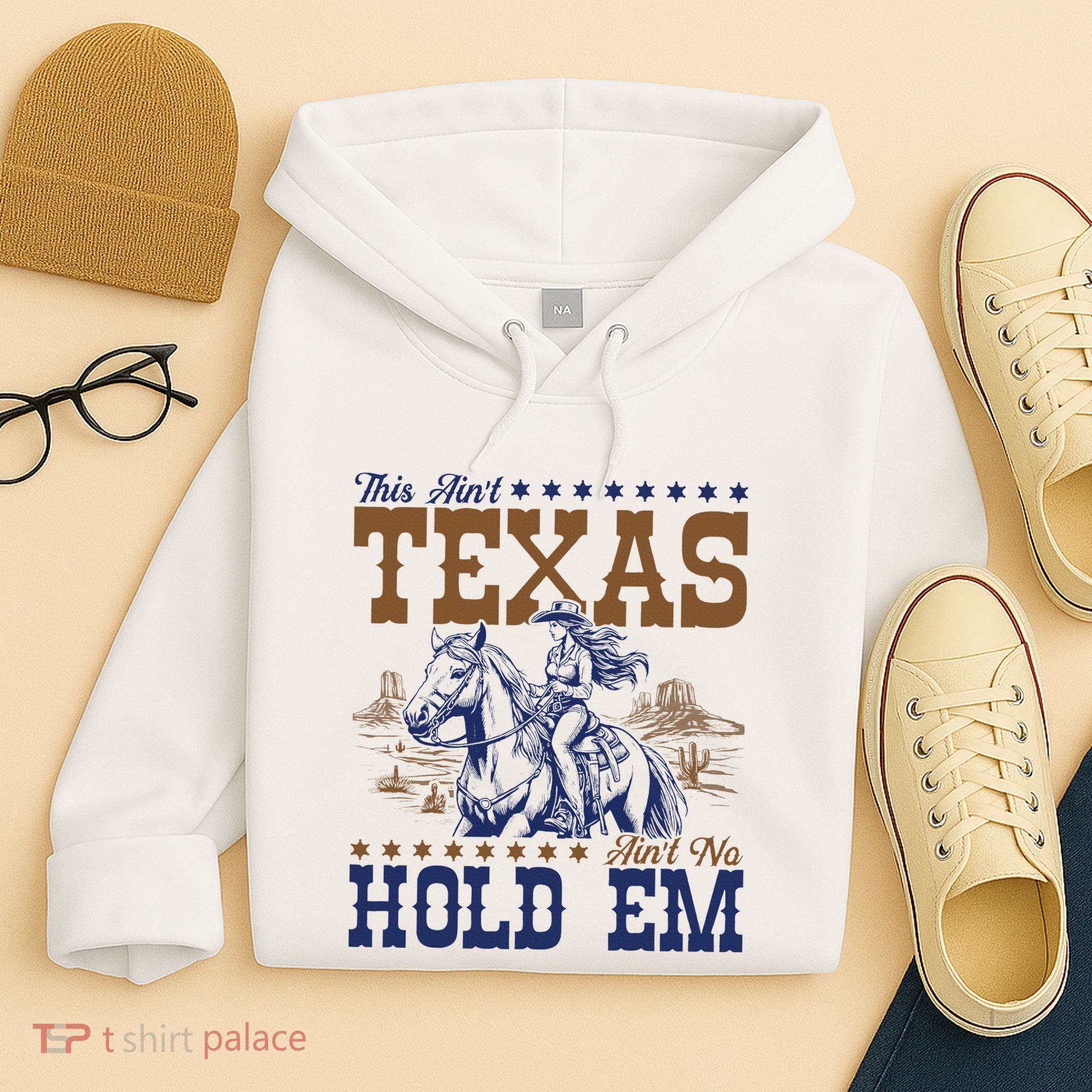 This AinT Texas AinT No Hold Em Hoodie